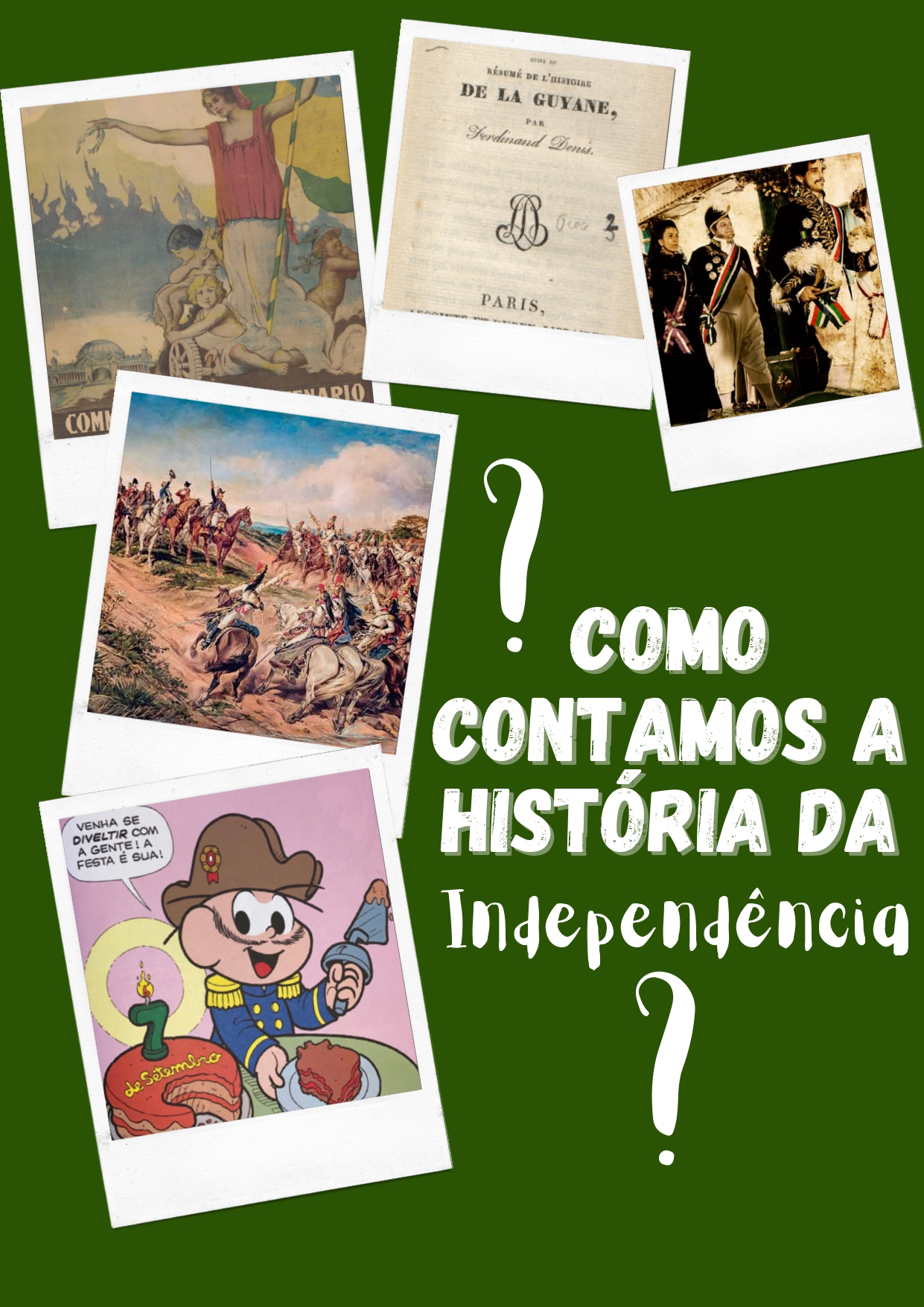 Como contamos a história da Independência?